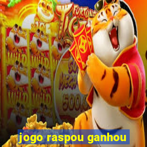 jogo raspou ganhou